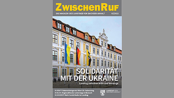 ltlsa/smü Das Foto zeigt das Titelbild der ersten Ausgabe 2022 des Zwischenrufs. Zu sehen sind die Flaggen (mit Ukraine) vor dem Landtag.