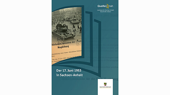 Das Deckblatt der neuesten Ausgabe der Reihe Quellen|nah, diesmal zum Thema 17. Juni 1953.