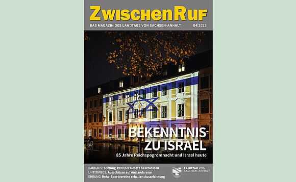 Titelseite des Landtagsmagazins ZwischenRuf, Ausgabe 4 im Jahr 2023. Es zeigt die in den Farben Israels beleuchtete Fassade des Landtags in Magdeburg.
