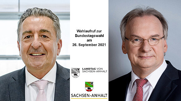 Portraitfotos von Landtagspräsident Dr. Gunnar Schellenberger und Ministerpräsident Dr. Reiner Haseloff, die gemeinsam zur Teilnahme an der Bundestagswahl aufrufen.