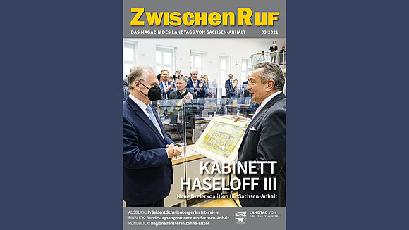 Landtag/Schlüter Titelmotiv des ZwischenRufs 2021-3: Wahl von Reiner Haseloff zum Ministerpräsidenten des Landes Sachsen-Anhalt.