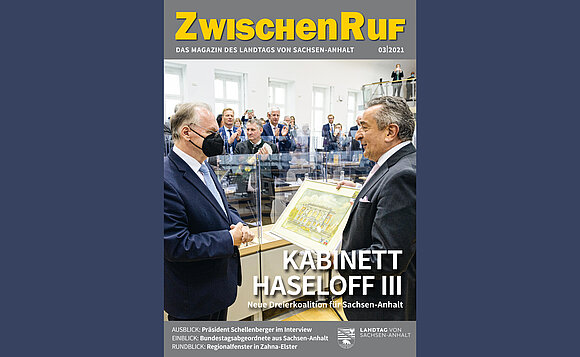 Titelmotiv des ZwischenRufs 2021-3: Wahl von Reiner Haseloff zum Ministerpräsidenten des Landes Sachsen-Anhalt.