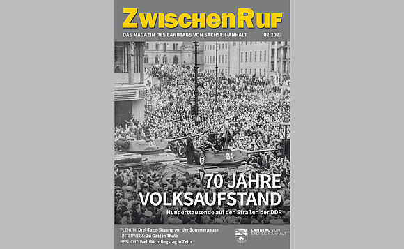 Titelbild der zweiten Ausgabe 2023 des ZwischenRufs. Aufmacher ist der 70. Jahrestag des Volksaufstands in der DDR um den 17. Juni 1953.